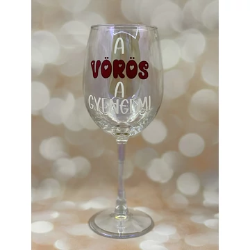A vörös a gyengém!- feliratos boros pohár - 460 ml