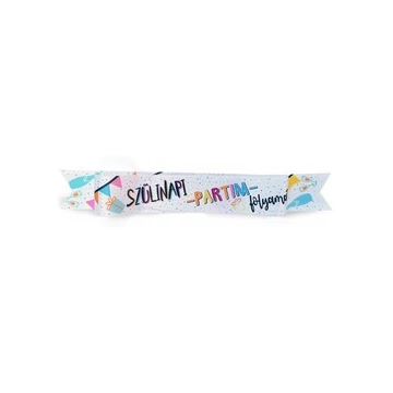 Szülinapi Partim Folyamatban! Szülinapi Parti Vállszalag