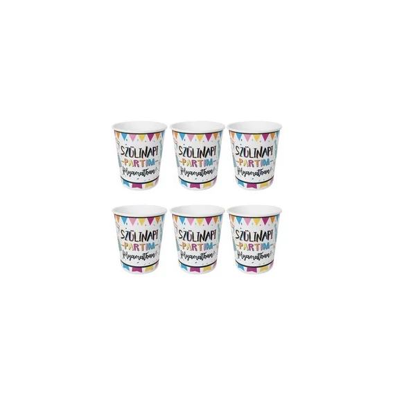 Szülinapi Partim Folyamatban Feliratú Parti Papír Pohár - 250 ml, 6 db-os